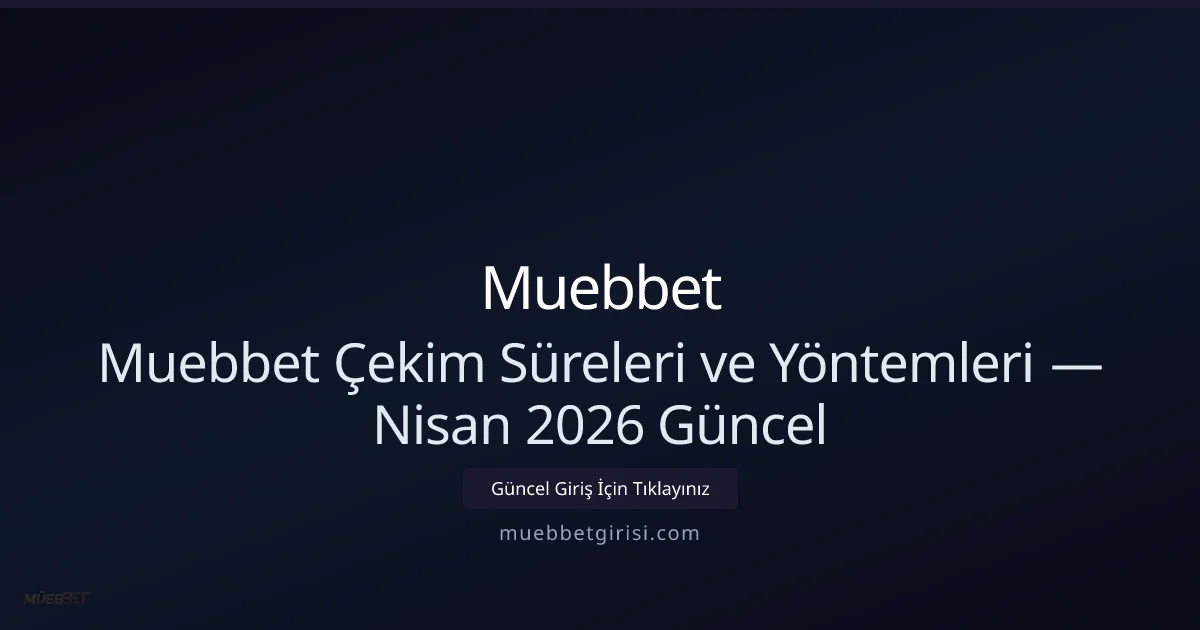 Muebbet Çekim İşlemleri: Süreler, Adımlar ve Pratik İpuçları (Nisan 2026) Muebbet Çekim İşlemleri: Süreler, Adımlar ve Pratik İpuçları (Nisan 2026) ile ilgili açıklayıcı görsel